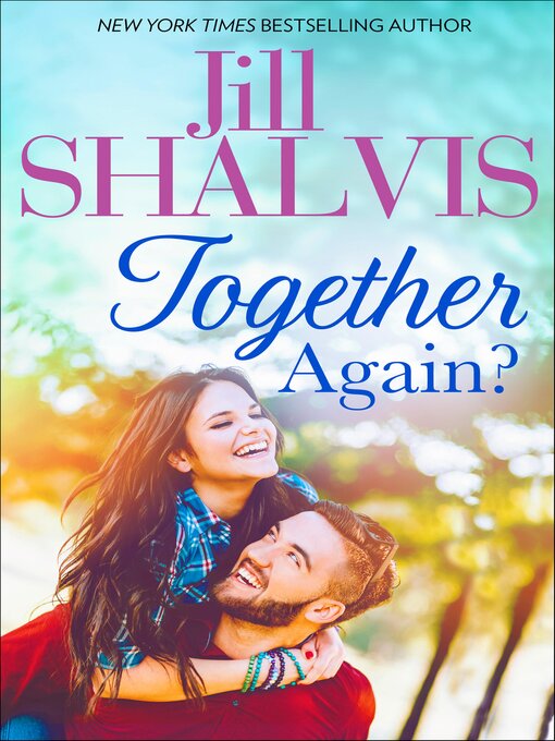 Title details for Together Again? by Jill Shalvis - Available